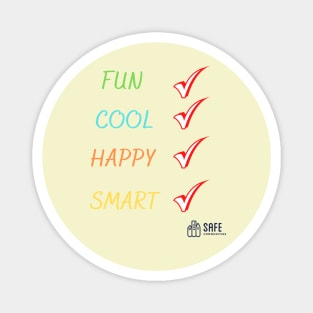 Fun Cool Happy Smart Magnet